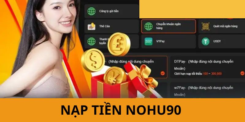 Những điều cần lưu ý khi nạp tiền NOHU90